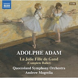 （クラシック） クイーンズランド交響楽団 アンドリュー・モグレリア「アダン：バレエ音楽『ゲントの美しき娘』」