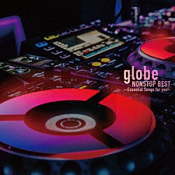 ｇｌｏｂｅ ゆけむりＤＪｓ　ｗｉｔｈ　ＤＪ　ＢＬＵＥ「ｇｌｏｂｅ　ＮＯＮＳＴＯＰ　ＢＥＳＴ　～Ｅｓｓｅｎｔｉａｌ　Ｓｏｎｇｓ　ｆｏｒ　ｙｏｕ～」