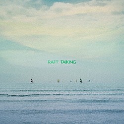 ＴＡＩＫＩＮＧ「ＲＡＦＴ」