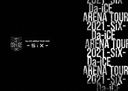 Ｄａ－ｉＣＥ「Ｄａ－ｉＣＥ　ＡＲＥＮＡ　ＴＯＵＲ　２０２１　－ＳｉＸ－」