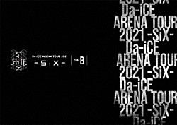 Ｄａ－ｉＣＥ「Ｄａ－ｉＣＥ　ＡＲＥＮＡ　ＴＯＵＲ　２０２１　－ＳｉＸ－　Ｓｉｄｅ　Ｂ」