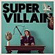 ビッケブランカ「ＢＥＳＴ　ＡＬＢＵＭ　ＳＵＰＥＲＶＩＬＬＡＩＮ」