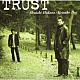 （オムニバス） ヒダノ修一 土井啓輔 井上堯之 佐山雅弘「ＴＲＵＳＴ」