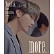 ユナク「ｍｏｒｅ．．．」