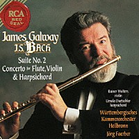 ジェームズ・ゴールウェイ「 Ｊ．Ｓ．バッハ：管弦楽組曲　第２番　フルート協奏曲　ＢＷＶ１０３２・１０４４」