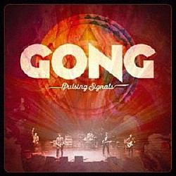 ＧＯＮＧ「ＰＵＬＳＩＮＧ　ＳＩＧＮＡＬＳ」