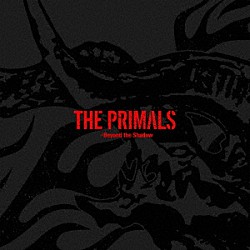 祖堅正慶，ＴＨＥ　ＰＲＩＭＡＬＳ「ＴＨＥ　ＰＲＩＭＡＬＳ　－　Ｂｅｙｏｎｄ　ｔｈｅ　Ｓｈａｄｏｗ」