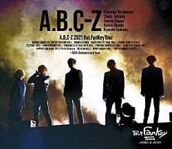 Ａ．Ｂ．Ｃ－Ｚ「Ａ．Ｂ．Ｃ－Ｚ　２０２１　Ｂｕｔ　ＦａｎＫｅｙ　Ｔｏｕｒ」