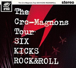 ザ・クロマニヨンズ「ザ・クロマニヨンズ　ツアー　ＳＩＸ　ＫＩＣＫＳ　ＲＯＣＫ＆ＲＯＬＬ」