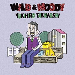 高橋幸宏「ＷＩＬＤ　＆　ＭＯＯＤＹ　＋１」