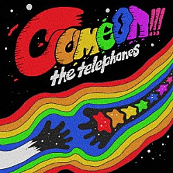 ｔｈｅ　ｔｅｌｅｐｈｏｎｅｓ「Ｃｏｍｅ　ｏｎ！！！」