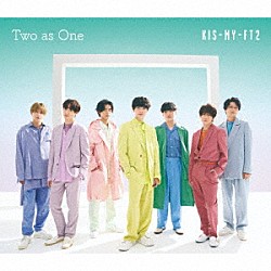 Ｋｉｓ－Ｍｙ－Ｆｔ２「Ｔｗｏ　ａｓ　Ｏｎｅ」