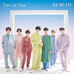 Ｋｉｓ－Ｍｙ－Ｆｔ２「Ｔｗｏ　ａｓ　Ｏｎｅ」