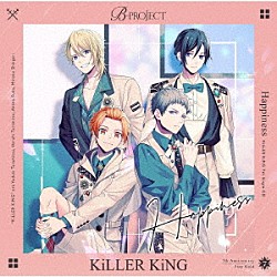 ＫｉＬＬＥＲ　ＫｉＮＧ「Ｈａｐｐｉｎｅｓｓ」