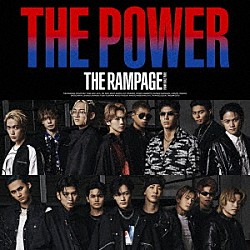 ＴＨＥ　ＲＡＭＰＡＧＥ　ｆｒｏｍ　ＥＸＩＬＥ　ＴＲＩＢＥ「ＴＨＥ　ＰＯＷＥＲ」