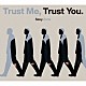 Ｓｅｘｙ　Ｚｏｎｅ「Ｔｒｕｓｔ　Ｍｅ，　Ｔｒｕｓｔ　Ｙｏｕ．」