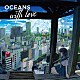 ＯＣＥＡＮＳ「ＯＣＥＡＮＳ　ｗｉｔｈ　ｌｏｖｅ」