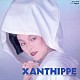 丸山圭子「ＸＡＮＴＨＩＰＰＥ」