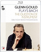 グレン・グールド「 グレン・グールド・プレイズ・バッハ　『バッハでピアノを弾く理由』」
