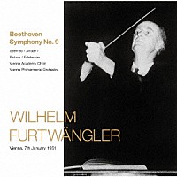 ヴィルヘルム・フルトヴェングラー「 ベートーヴェン：交響曲　第９番　ニ短調　作品１２５」