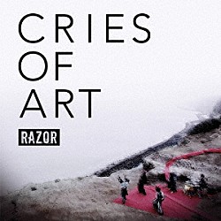 ＲＡＺＯＲ「ＣＲＩＥＳ　ＯＦ　ＡＲＴ」