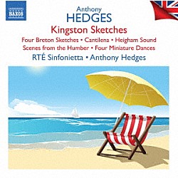 （クラシック） ＲＴＥシンフォニエッタ アンソニー・ヘッジス「ヘッジス：キングストンのスケッチ管弦楽作品集」