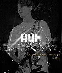 藤木直人「ＮＡＯ－ＨＩＴ　ＴＶ　Ｌｉｖｅ　Ｔｏｕｒ　ｖｅｒ１３．０　～Ｌ　－ｆｉｆｔｙ－　～」