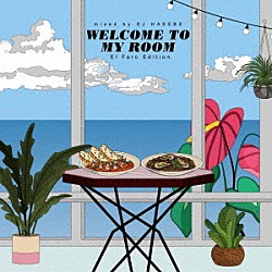 ＤＪ　ＨＡＳＥＢＥ Ｌｅｎｎｏ Ｋｏｏｌ　Ｃｕｓｔｏｍｅｒ Ｍｉｄａｓ　Ｈｕｔｃｈ Ｚａｋ　Ｗａｔｅｒｓ Ｍｉａｍｉ　Ｈｏｒｒｏｒ Ｔｈｅ　Ｇｏｏｄｓ Ｂ．Ｂｒａｖｏ「ＷＥＬＣＯＭＥ　ＴＯ　ＭＹ　ＲＯＯＭ　Ｅｌ　Ｆａｒｏ　Ｅｄｉｔｉｏｎ」