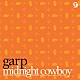 ｇａｒｐ「ｍｉｄｎｉｇｈｔ　ｃｏｗｂｏｙ」