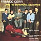 ＦＲＡＮＣＯ　ＣＥＲＲＩ ＧＥＯＲＧＥ　ＧＲＵＮＴＺ ＬＡＲＳ　ＧＵＬＬＩＮ ＦＬＡＶＩＯ　ＡＭＢＲＯＳＥＴＴＩ ＭＩＣＨＡＥＬ　ＧＥＩＥＲ ＰＩＥＲＲＥ　ＦＡＲＶＥ「アンド・ヒズ・ヨーロピアン・ジャズ」