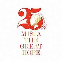 ＭＩＳＩＡ 「ＭＩＳＩＡ　ＴＨＥ　ＧＲＥＡＴ　ＨＯＰＥ　ＢＥＳＴ」