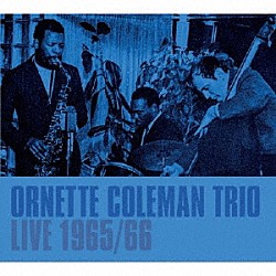 Ｏｒｎｅｔｔｅ　Ｃｏｌｅｍａｎ「Ｌｉｖｅ　１９６５／６６」