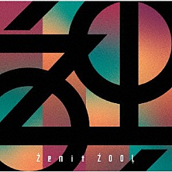 ＺＯＯＬ「Ｚｅｎｉｔ－ＥＰ」