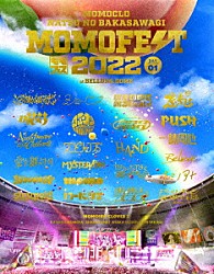 ももいろクローバーＺ「ももクロ夏のバカ騒ぎ２０２２　－ＭＯＭＯＦＥＳＴ－　ＬＩＶＥ　Ｂｌｕ－ｒａｙ」