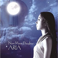 ＡＲＩＡ（相澤アリア） 「Ｎｅｗ　Ｍｏｏｎ　Ｄａｕｇｈｔｅｒ」