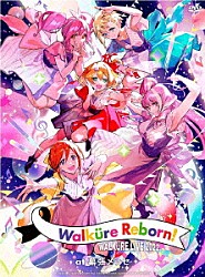 ワルキューレ「ＬＩＶＥ　２０２２　“Ｗａｌｋｕｒｅ　Ｒｅｂｏｒｎ！”　ａｔ　幕張メッセ」