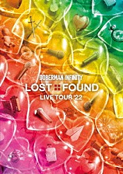 ＤＯＢＥＲＭＡＮ　ＩＮＦＩＮＩＴＹ「ＤＯＢＥＲＭＡＮ　ＩＮＦＩＮＩＴＹ　ＬＩＶＥ　ＴＯＵＲ　２０２２　“ＬＯＳＴ＋ＦＯＵＮＤ”」