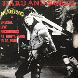 ＭＡＲＩＮＯ「ＨＡＲＤ　ＡＮＤ　ＲＯＵＧＨ」