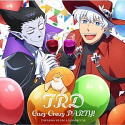 ＴＲＤ「Ｃｏｚｙ　Ｃｒａｚｙ　ＰＡＲＴＹ！」