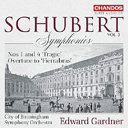 エドワード・ガードナー バーミンガム市交響楽団「シューベルト：交響曲集　Ｖｏｌ．３」
