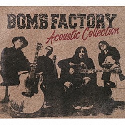 ＢＯＭＢ　ＦＡＣＴＯＲＹ「Ａｃｏｕｓｔｉｃ　Ｃｏｌｌｅｃｔｉｏｎ」