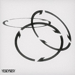 ＹＥＳＥＹＳＥＳＹ「ｃｏｎｓｅｑｕｅｎｃｅｓ」