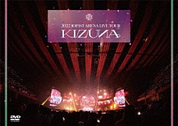 ＪＯ１「２０２２　ＪＯ１　１ＳＴ　ＡＲＥＮＡ　ＬＩＶＥ　ＴＯＵＲ　‘ＫＩＺＵＮＡ’」