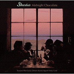 ＳＨＥＲＢＥＴＳ「Ｍｉｄｎｉｇｈｔ　Ｃｈｏｃｏｌａｔｅ」