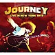 Ｊｏｕｒｎｅｙ「Ｌｉｖｅ　Ｉｎ　Ｎｅｗ　Ｙｏｒｋ　１９７８」