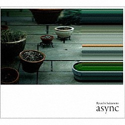 坂本龍一「ａｓｙｎｃ」