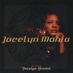 Ｊｏｃｅｌｙｎ　Ｂｒｏｗｎ「ｆｅａｔｕｒｉｎｇ　Ｊｏｃｅｌｙｎ　Ｂｒｏｗｎ　ＪＯＣＥＬＹＮ　ＭＡＮＩＡ」