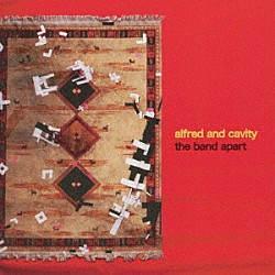 ｔｈｅ　ｂａｎｄ　ａｐａｒｔ「ａｌｆｒｅｄ　ａｎｄ　ｃａｖｉｔｙ」