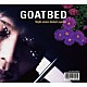 ＧＯＡＴＢＥＤ「夜目遠目」