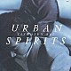 安部恭弘「ＵＲＢＡＮ　ＳＰＩＲＩＴＳ　＋１」